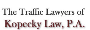 The Traffic Lawyers of Kopecky Law, P.A. & tagline